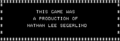 "A production of Nathan Lee Segerlind"